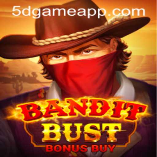 Bandit Bust Bonus Buy: A Thrilling Adventure in 5d.game